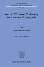 book Von der Weimarer Verfassung zum Bonner Grundgesetz: Die verfassungspolitischen Folgerungen des Parlamentarischen Rates aus Weimarer Republik und nationalsozialistischer Diktatur