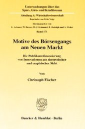 book Motive des Börsengangs am Neuen Markt: Die Publikumsfinanzierung von Innovationen aus theoretischer und empirischer Sicht