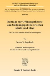 book Beiträge zur Ordnungstheorie und Ordnungspolitik zwischen Markt und Staat: Von J. H. von Thünens Arbeiten her analysiert. Eingeleitet mit Beiträgen von Frank Schulz-Nieswandt und Ingrid Schmale