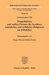 book Doppelklöster und andere Formen der Symbiose männlicher und weiblicher Religiosen im Mittelalter: (Ordensstudien VIII)