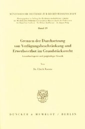 book Grenzen der Durchsetzung von Verfügungsbeschränkung und Erwerbsverbot im Grundstücksrecht: Grundbuchsperre und gutgläubiger Erwerb