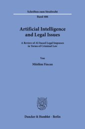 book Artificial Intelligence and Legal Issues: A Review of AI-based Legal Impasses in Terms of Criminal Law