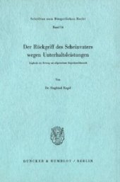 book Der Rückgriff des Scheinvaters wegen Unterhaltsleistungen: Zugleich ein Beitrag zur allgemeinen Regreßproblematik