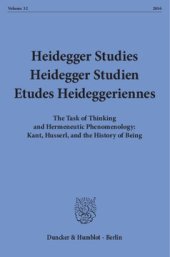 book Heidegger Studies / Heidegger Studien / Etudes Heideggeriennes: Vol. 32 (2016). The Task of Thinking and Hermeneutic Phenomenology: Kant, Husserl, and the History of Being