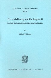 book Die Aufklärung und ihr Gegenteil: Die Rolle der Geheimbünde in Wissenschaft und Politik