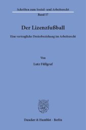 book Der Lizenzfußball: Eine vertragliche Dreierbeziehung im Arbeitsrecht