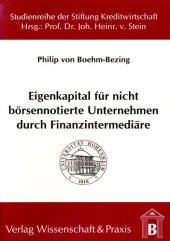 book Eigenkapital für nicht börsennotierte Unternehmen durch Finanzintermediäre: Wirtschaftliche Bedeutung und institutionelle Rahmenbedingungen