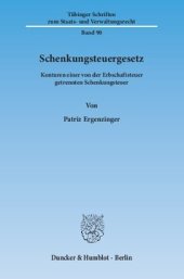 book Schenkungsteuergesetz: Konturen einer von der Erbschaftsteuer getrennten Schenkungsteuer