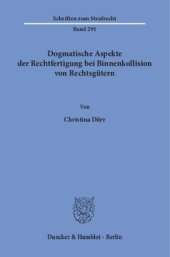 book Dogmatische Aspekte der Rechtfertigung bei Binnenkollision von Rechtsgütern