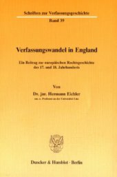 book Verfassungswandel in England: Ein Beitrag zur europäischen Rechtsgeschichte des 17. und 18. Jahrhunderts