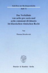 book Das Verhältnis von actio pro socio und actio communi dividundo im klassischen römischen Recht