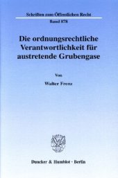 book Die ordnungsrechtliche Verantwortlichkeit für austretende Grubengase