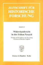 book Widerstandsrecht in der frühen Neuzeit: Erträge und Perspektiven der Forschung im deutsch-britischen Vergleich