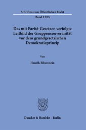 book Das mit Parité-Gesetzen verfolgte Leitbild der Gruppensouveränität vor dem grundgesetzlichen Demokratieprinzip