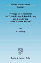 book Verträge als Instrumente der Privatisierung, Liberalisierung und Regulierung in der Wasserwirtschaft