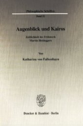 book Augenblick und Kairos: Zeitlichkeit im Frühwerk Martin Heideggers