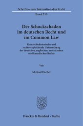 book Der Schockschaden im deutschen Recht und im Common Law: Eine rechtshistorische und rechtsvergleichende Untersuchung des deutschen, englischen, australischen und kanadischen Rechts