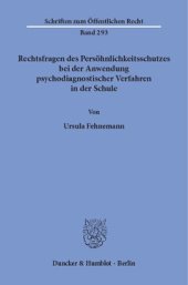 book Rechtsfragen des Persöhnlichkeitsschutzes bei der Anwendung psychodiagnostischer Verfahren in der Schule