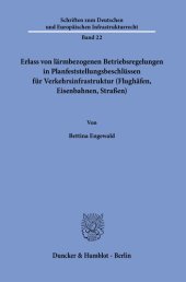 book Erlass von lärmbezogenen Betriebsregelungen in Planfeststellungsbeschlüssen für Verkehrsinfrastruktur (Flughäfen, Eisenbahnen, Straßen)