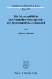 book Die Inkompatibilität im Gemeindeverfassungsrecht der Bundesrepublik Deutschland