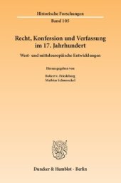 book Recht, Konfession und Verfassung im 17. Jahrhundert: West- und mitteleuropäische Entwicklungen