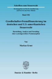 book Gesellschafter-Fremdfinanzierung im deutschen und U.S.-amerikanischen Steuerrecht: Darstellung, Analyse und Vorschlag einer systemgerechten Neukonzeption