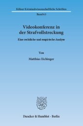 book Videokonferenz in der Strafvollstreckung: Eine rechtliche und empirische Analyse