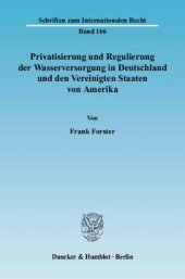 book Privatisierung und Regulierung der Wasserversorgung in Deutschland und den Vereinigten Staaten von Amerika