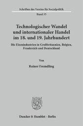 book Technologischer Wandel und internationaler Handel im 18. und19. Jahrhundert: Die Eisenindustrien in Großbritannien, Belgien, Frankreich und Deutschland