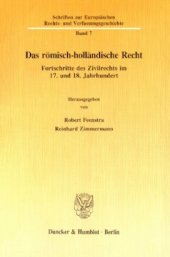 book Das römisch-holländische Recht: Fortschritte des Zivilrechts im 17. und 18. Jahrhundert