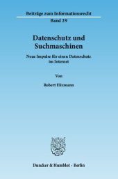 book Datenschutz und Suchmaschinen: Neue Impulse für einen Datenschutz im Internet