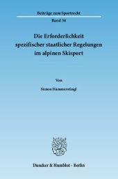 book Die Erforderlichkeit spezifischer staatlicher Regelungen im alpinen Skisport