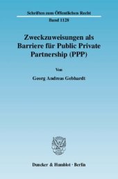 book Zweckzuweisungen als Barriere für Public Private Partnership (PPP)