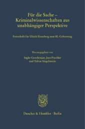 book Für die Sache – Kriminalwissenschaften aus unabhängiger Perspektive: Festschrift für Ulrich Eisenberg zum 80. Geburtstag