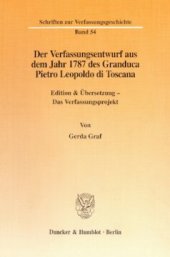 book Der Verfassungsentwurf aus dem Jahr 1787 des Granduca Pietro Leopoldo di Toscana: Edition & Übersetzung - Das Verfassungsprojekt