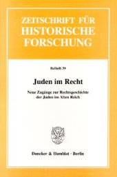 book Juden im Recht: Neue Zugänge zur Rechtsgeschichte der Juden im Alten Reich