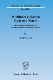 book Wohlfahrt zwischen Staat und Markt: Korporatismus, Transparenz und Wettbewerb im Dritten Sektor