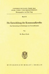 book Die Entwicklung des Kommunalkredits: Untersuchungen der Beziehungen zum Steueraufkommen