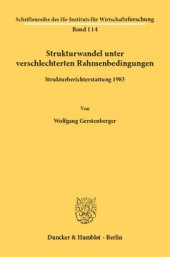 book Strukturwandel unter verschlechterten Rahmenbedingungen: Strukturberichterstattung 1983