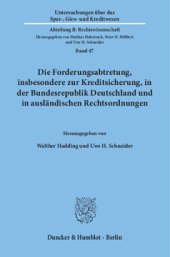 book Die Forderungsabtretung, insbesondere zur Kreditsicherung, in der Bundesrepublik Deutschland und in ausländischen Rechtsordnungen: Beiträge zu den Wirksamkeitsvoraussetzungen einer Forderungsabtretung in Belgien, der Bundesrepublik Deutschland, Dänemark, 