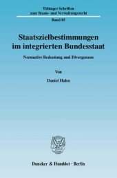 book Staatszielbestimmungen im integrierten Bundesstaat: Normative Bedeutung und Divergenzen