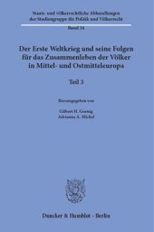 book Der Erste Weltkrieg und seine Folgen für das Zusammenleben der Völker in Mittel- und Ostmitteleuropa: Teil 3