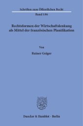 book Rechtsformen der Wirtschaftslenkung als Mittel der französischen Planifikation