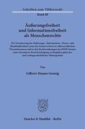 book Äußerungsfreiheit und Informationsfreiheit als Menschenrechte: Die Verankerung der Äußerungs-, Informations-, Presse- und Rundfunkfreiheit sowie des Zensurverbots in völkerrechtlichen Übereinkommen und in den Rechtsordnungen der KSZE-Staaten unter besonde