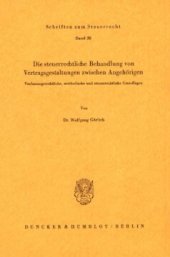 book Die steuerrechtliche Behandlung von Vertragsgestaltungen zwischen Angehörigen: Verfassungsrechtliche, methodische und steuerrechtliche Grundlagen