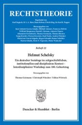 book Helmut Schelsky: Ein deutscher Soziologe im zeitgeschichtlichen, institutionellen und disziplinären Kontext – Interdisziplinärer Workshop zum 100. Geburtstag