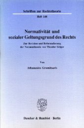 book Normativität und sozialer Geltungsgrund des Rechts: Zur Revision und Reformulierung der Normentheorie von Theodor Geiger