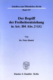 book Der Begriff der Freiheitsentziehung in Art. 104 Abs. 2 GG