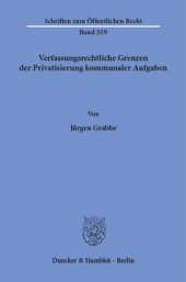 book Verfassungsrechtliche Grenzen der Privatisierung kommunaler Aufgaben