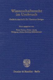 book Wissenschaftsrecht im Umbruch: Gedächtnisschrift für Hartmut Krüger